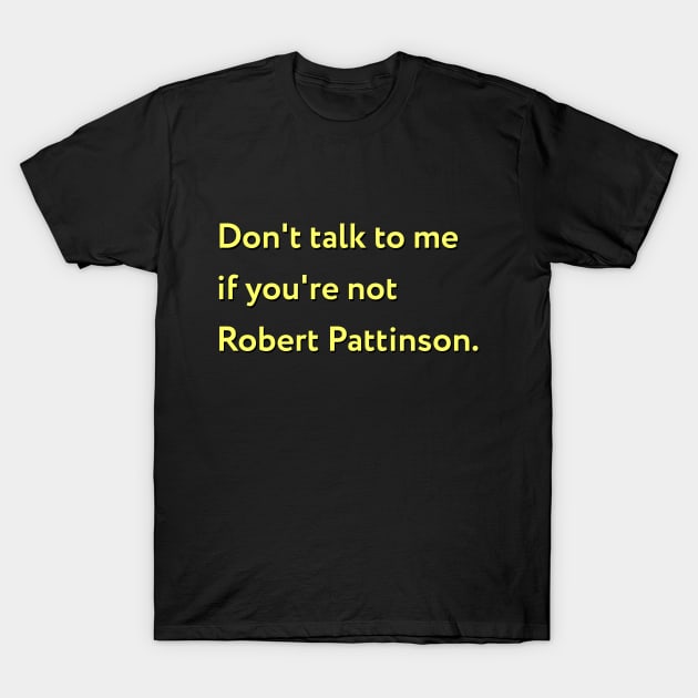 Don't talk to me T-Shirt by Forestspirit